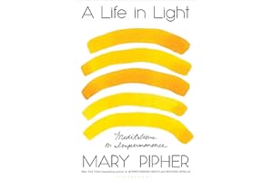 A Life in Light: Meditations on Impermanence