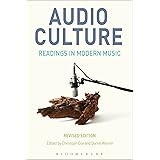 Audio Culture, Revised Edition: Readings in Modern Music