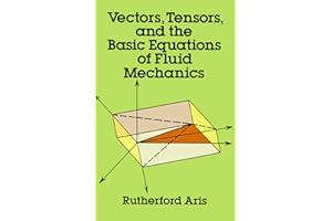 Vectors, Tensors and the Basic Equations of Fluid Mechanics (Dover Books on MaTHEMA 1.4tics)