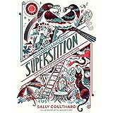 Superstition: White Rabbits and Black Cats – The History of Common Folk Beliefs