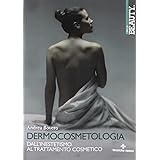 Dermocosmetologia. Dall'inestetismo al trattamento cosmetico
