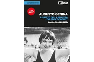 Augusto Genina. Il prezzo della bellezza. Quattro film (1918-1930)- The price of beauty. Con 2 DVD video (Il cinema ritrovato)