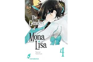 The Gender of Mona Lisa 4: Berührender Coming-of-Age-Manga zum Thema Gender! Mit wunderschönen türkisen Farbelementen in der 1. Auflage
