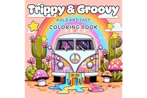 Trippy & Groovy. Bold and Easy Coloring Book.: Psychedelic Patterns, Surreal Animals and Creatures, Magic Mushrooms. 40 Stress Relieving Coloring Pages for Adults.