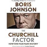 The Churchill Factor: How One Man Made History