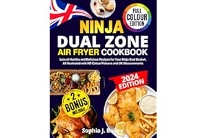 Ninja Dual Zone Air Fryer Cookbook: Lots of Healthy and Delicious Recipes for Your Ninja Dual Basket, All Illustrated with HD Colour Pictures and UK Measurements. Recipe Book Suitable for Beginners