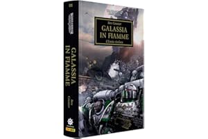 Galassia in fiamme. L'eresia rivelata. Horus heresy. Warhammer (Vol. 3)