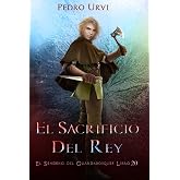 El Sacrificio del Rey: (El Sendero del Guardabosques, Libro 20)