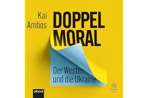Doppelmoral - Der Westen und die Ukraine