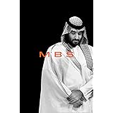 MBS: The Rise to Power of Mohammed Bin Salman