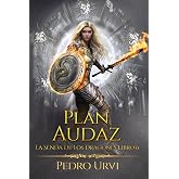 Plan Audaz: (La senda de los dragones, Libro 6)