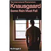 Some Rain Must Fall: My Struggle Book 5 (My Struggle, 5)