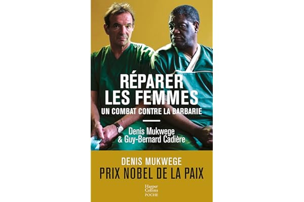 Réparer les femmes: Un combat contre la barbarie