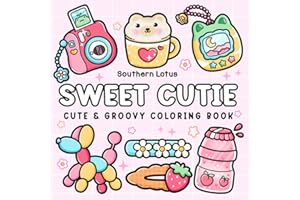Sweet Cutie: Coloring Book for Adults and Kids, Cute and Groovy Designs for Relaxation, Simple and Big Drawings Featuring Adorable Things and Lovely Items (Bold & Easy Coloring)