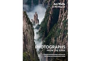 Photographs from the Edge: A Master Photographer's Insights on Capturing an Extraordinary World