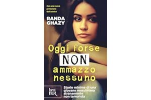 Oggi forse non ammazzo nessuno. Storie minime di una giovane musulmana stranamente non terrorista (BUR Best BUR)