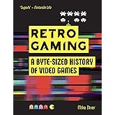 Retro Gaming: A Byte-sized History of Video Games &ndash; From Atari to Zelda