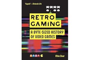 Retro Gaming: A Byte-sized History of Video Games – From Atari to Zelda