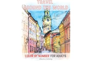 Travel Around the World Color By Number Coloring Book for Adults: Amazing Single-Sided Pages to Color with Beautiful Cities, Famous Architecture & Inspiring Landscapes for Fun & Relaxation