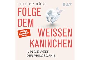 Folge dem weißen Kaninchen ... in die Welt der Philosophie