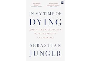 In My Time of Dying: The suspenseful new memoir from the bestselling author of Tribe and The Perfect Storm