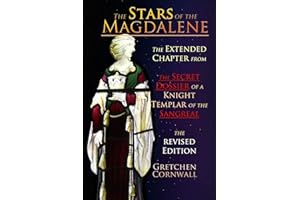 The Stars of the Magdalene: Extended Chapter From The Secret Dossier of a Knight Templar of the Sangreal (Stars MM)