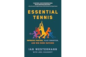 Essential Tennis: Improve Faster, Play Smarter, and Win More Matches