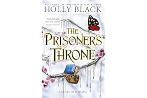The Prisoner's Throne: A Novel of Elfhame, from the author of The Folk of the Air series