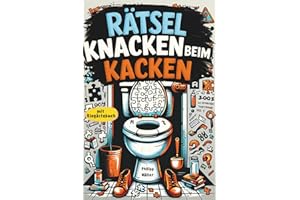 Rätsel knacken beim Kacken: Der ideale Begleiter fürs stille Örtchen – vollgepackt mit kniffligen Rätseln und humorvollen Sprüchen - inkl. ... zum Erlebnis | Beliebtes Geschenk für Männer