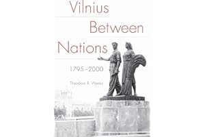 Vilnius between Nations, 1795–2000 (NIU Series in Slavic, East European, and Eurasian Studies)