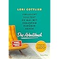Vielleicht solltest du mal mit jemandem darüber reden – Das Arbeitsbuch: Verändern Sie Ihr Leben und schreiben Sie Ihre Gesch
