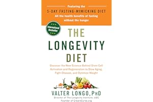 The Longevity Diet: Discover the New Science Behind Stem Cell Activation and Regeneration to Slow Aging, Fight Disease, and Optimize Weight