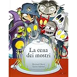 La cena dei mostri. Ediz. a colori