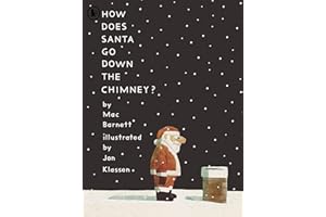 How Does Santa Go Down the Chimney?: A funny and magical Christmas story from iconic picture book creators Mac Barnett and Jon Klassen