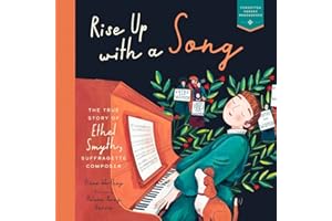 Rise Up with a Song: The True Story of Ethel Smyth, Suffragette Composer: 1 (Heroes Remembered)
