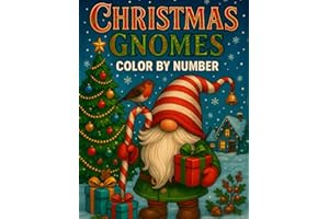 Christmas Gnomes Color By Number Coloring Book: Cute Christmas Winter Season Gnomes Coloring Book For Adults, Seniors & Kids