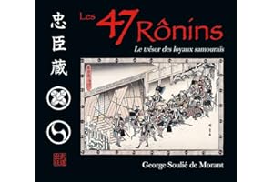 Les quarante-sept ronins (version illustrée couleur): Le trésor des loyaux samourais