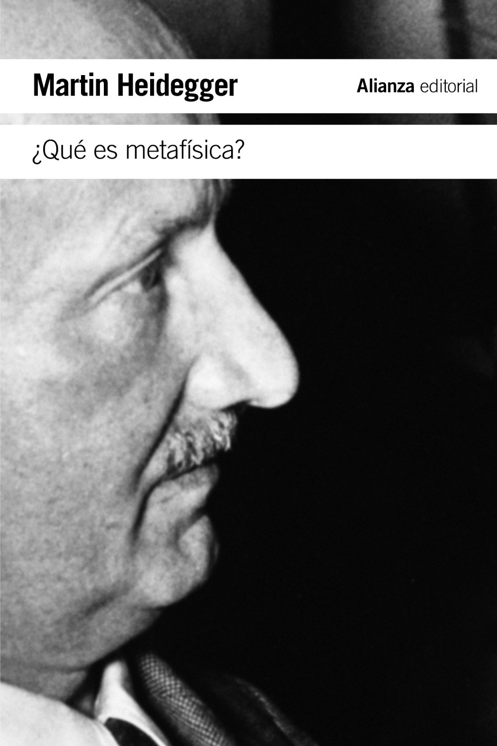 ¿Qué es metafísica?: Seguido de «Epílogo a "¿Qué es metafísica?"» e «Introducción a "¿Qué es metafísica?"»