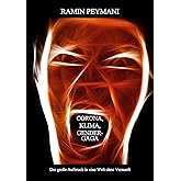 CORONA, KLIMA, GENDERGAGA: Der große Aufbruch in eine Welt ohne Vernunft