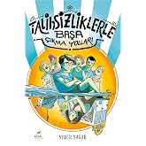 Talihsizliklerle Başa &Ccedil;ıkma Yolları