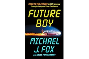 Future Boy: Back to the Future and My Journey Through the Space-time Continuum
