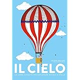 Il cielo. Un libro animato per esplorare nuvole e stelle