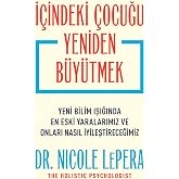 İ&ccedil;indeki &Ccedil;ocuğu Yeniden B&uuml;y&uuml;tmek