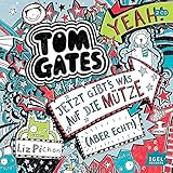 Tom Gates. Jetzt gibt´s was auf die Mütze (aber echt) by 