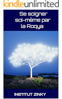 La Roqya Traitement De La Sorcellerie Djinns Et Mauvais Oeil Par Le Coran Et La Medecine Prophetique French Edition Ebook Ben Halima Abderraouf Amazon Co Uk Kindle Store