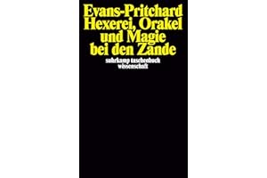 Hexerei, Orakel und Magie bei den Zande: Gek. u. eingel. v. Eva Gillies (suhrkamp taschenbuch wissenschaft)
