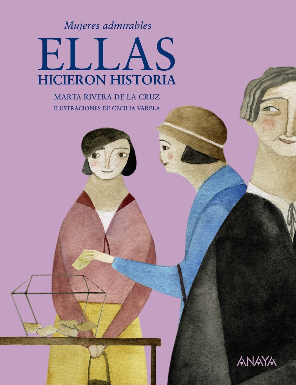 Ellas hicieron historia: Mujeres admirables - Mi Primer Libro)