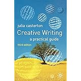 Creative Writing: A Practical Guide: A Practical Guide, Third Edition