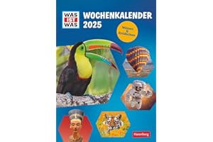 WAS IST WAS Wochenkalender 2025: Jede Woche spannendes Wissen aus der beliebten Sachbuch-Reihe. Toller Wand-Kalender voller Bilder und Fakten für wissbegierige Kinder.