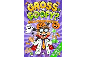 Gross or Goofy? Halloween Edition: The Ultimate Funny Would You Rather Game Book for Kids, Packed with Spooky, Silly Questions, and Halloween Party ... Goofy? Would You Rather... Game Book Series)